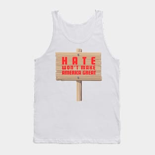 Election 2024 Rally Shirt - 'Hate Won't Make America Great' Message Tee, American Unity Advocate, Political Gift Idea Tank Top